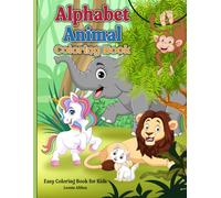 Animal Alphabet Coloring Book: Easy Coloring Book For Kids