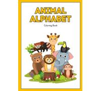 Animal Alphabet Coloring Book: for children in the learning phase (learn by painting)
