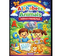 Animal Alphabet Coloring Book for Kids Ages 3-6: Fun A to Z Animal Coloring Pages to Learn ABC Letters | Cute Educational Coloring Book for Toddlers and Preschoolers