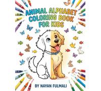 Animal Alphabet Coloring Book for Kids Ages 3-6: Simple A to Z Animal Coloring Pages to Learn Alphabets, Improve Focus, and Build Early Skills
