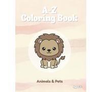 Animal Alphabet Coloring Book for Kids Ages 3 and Up: Simple ABC Learning with Fun and Easy Animal Coloring Pages