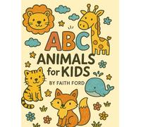 Animal Alphabet Coloring Book for Kids: Fun A-Z Animal Coloring Pages for Early Learning: ABC Animals Coloring Book for Toddlers and Preschoolers Ages 2-6