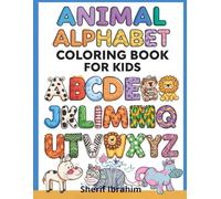 Animal Alphabet Coloring Book For Kids: Learn Letters from A to Z | Fun Alphabet Coloring Pages for Kids | Educational Coloring Book
