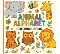 Animal Alphabet Coloring Book: Learn the Alphabet One Animal at a Time
