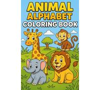 Animal Alphabet Coloring book: This book is filled with illustrations designed to spark imagination and joy in young artists between 3 and 10 years old.