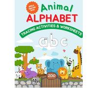 Animal Alphabet Coloring Book: Workbook and Tracing Activities for Kids: 100+ pages of educational fun 3-6 yr olds| For Boys & Girls| Coloring Book for Toddlers and Preschool Kids
