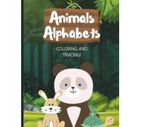 Animal Alphabet Coloring & Tracing Book for Kids Ages 3-5: Fun ABC Learning with Cute Animals | Preschool Activity Workbook for Letter Recognition, Handwriting Practice & Phonics