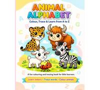 Animal Alphabet: Colour, Trace & Learn from A to Z
