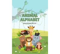 Animal Alphabet Colouring Book for Kids: A-Z Fun with Letters and Animals | Ages 3-8