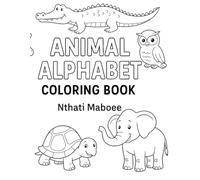 Animal Alphabet colouring book for kids age 3-5: Learn letters A-Z with cute animals to colour