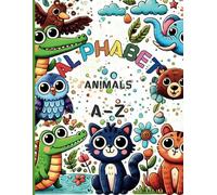 Animal Alphabet Colouring Book: Fun, cool illustrations for your young animal lover
