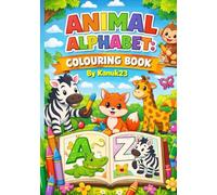 ANIMAL ALPHABET: COLOURING BOOK (Fun & Educational Children’s Books Kids Will Love)