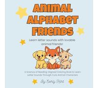 Animal Alphabet Friends: A Science of Reading-Aligned Coloring Book to Learn Letter Sounds Through Cute Animal Characters