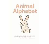 Animal Alphabet: Minimalistic Coloring Book: Learn A-Z and Color Cute Animals