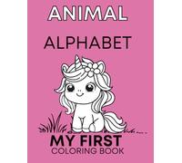 Animal Alphabet: My first coloring book (I Can Learn!)