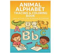 Animal Alphabet Tracing and Coloring Book: A Fun A-Z Learning Book for Kids with Animals and Tracing Practice (Trace & Color A-Z Series)