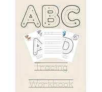 Animal Alphabet Tracing Workbook for Preschoolers: A-Z Letter Tracing Practice with Fun Animal Coloring Pages for Toddlers and Kindergarten Prep