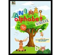 Animal Alphabet Workbook: Lower Case Series Trace and Learn