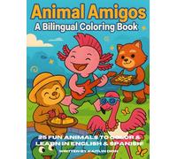 Animal Amigos Coloring Book: 25 Fun Animals to Learn & Color in English & Spanish