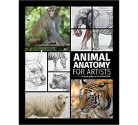Animal Anatomy for Artists: A visual guide to the animal form