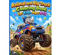 Animal and Big Truck Coloring Book for Kids Ages 8-12: A Fun Mix of Cute Animals and Awesome Trucks to Color and Enjoy