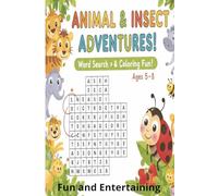 Animal and Insect Adventures!: Word Search and Coloring fun for 5 to 8 year olds ("Little Brains Discovery" Series!)