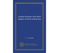 Animal artisans and other studies of birds and beasts