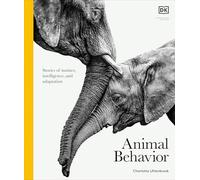 Animal Behavior: Life in the Wild (DK Definitive Visual Encyclopedias)