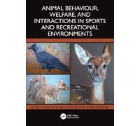 Animal Behaviour, Welfare, and Interactions in Sports and Recreational Environments