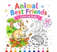 Animal Best Friends Coloring Book: Cute Animal Duos in Wholesome Moments: Adorable Black and White Coloring Pages Featuring Heartwarming Friendship ... for Kids and Adults (Cozy Little Friends)