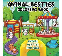 Animal Besties Coloring Book: Fun and Educational Coloring Book for Kids Featuring Adorable Animal Characters in Hilarious Settings