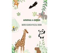 Animal & Bird Word Search Puzzle Book: Fun Brain Games Featuring Wild Creatures and Feathered Friends - Perfect for Kids, Teens, and Adults!