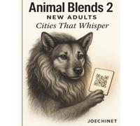 Animal Blends 2 - New Adults: Fifty surreal tales from places that remember you. (Animal Blends - New Adults)