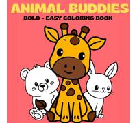 Animal Buddies: 50 Page Coloring Book For Kids And Adults: Featuring Cute Animal Characters with Bold and Easy Illustrations for Relaxation