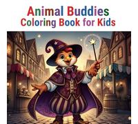 Animal Buddies | Coloring Book for Kids Ages 4-8 | Volume II: Funny Friends, Magical Colors