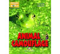 ANIMAL CAMOUFLAGE (EXPLORE OUR WORLD)