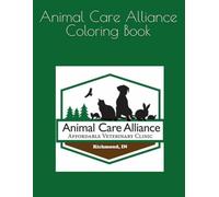 Animal Care Alliance Coloring Book: cute and fun coloring book for all ages