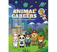 Animal & Careers Coloring Book for Kids: Paint with your own ideas and fun with vocabulary.