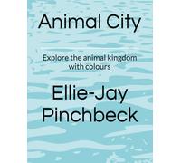 Animal City: Explore the animal kingdom with colours