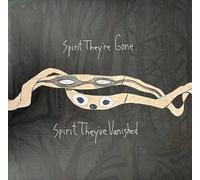 Spirit They're Gone, Spirit They've Vanished