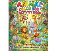 Animal Coloring & Activity Book for Kids: A Fun Educational Coloring Book with Animal Riddles, Activities and Learning Games for Ages 4-8