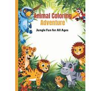 Animal Coloring Adventure: Jungle Fun for All Ages