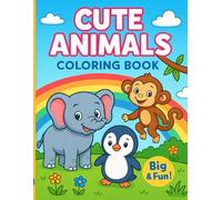 Animal Coloring Book: 30 Fun and Cute Animals for Kids Ages 4-8