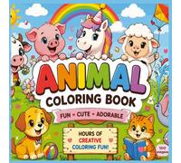 Animal coloring Book: Cute and Adorable animals doing fun activities , Best gift for age 4-8, 150 pages Hours of Fun.