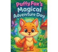 Animal coloring book, cute animals coloring book: Puffy FOX’s Magical Adventure Day: Cute and Fun Coloring Book for Kids Ages 4-8: 100 cute coloring ... Animal Coloring Books for Kids Ages 2-6)