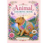 Animal Coloring Book for Adults: Beautiful Wildlife Designs Featuring Lion, Owl, Bear, Deer, Elephant, Wolf, Fox, Otter, Capybara, Alpaca, Raccoon and ... Relief & Relaxatio (ANIMAL COLORING SERIES)