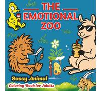 Animal Coloring Book for Adults : Emotional Zoo: Sassy coloring book (The Sassy Squad)