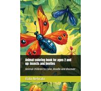 Animal coloring book for ages 2 and up: Insects and beetles: Animal children to color, doodle and discover