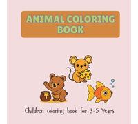Animal Coloring Book for Children 3 to 5 years: 40 Adorable Simple Designs for Easy Coloring | 8.5 x 8.5 Inch. 40 pages | Fun Jumbo Black & White Outlines for Toddlers & Young Artists