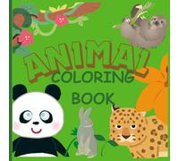 Animal Coloring Book For Children From 4 To 12 Years Old: Big collection of cute animals to color fun and educational activity book or boys and girld.tolders.preschoolers y elementary kids